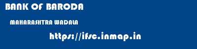 BANK OF BARODA  MAHARASHTRA WADALA    ifsc code